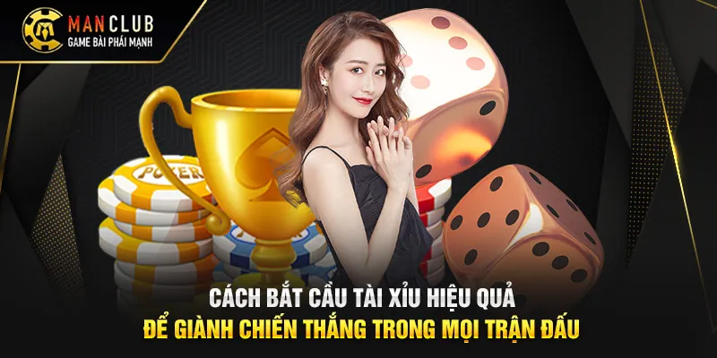 Cách Bắt Cầu Tài Xỉu Hiệu Quả Để Giành Chiến Thắng Trong Mọi Trận Đấu