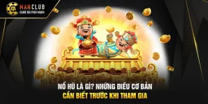 Nổ Hũ Là Gì? Những Điều Cơ Bản Cần Biết Trước Khi Tham Gia