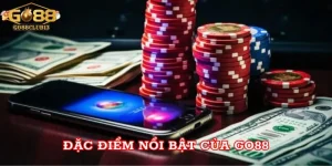 Đặc điểm nổi bật của Go88